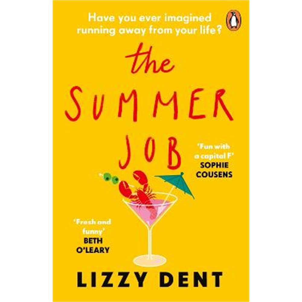 The Summer Job: A hilarious story about a lie that gets out of hand - soon to be a TV series (Paperback) - Lizzy Dent